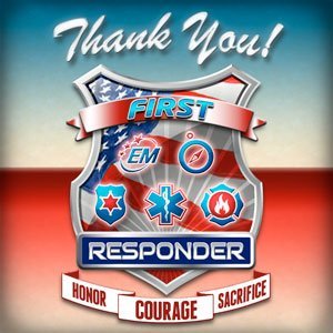 Thank You First Responder | Honor, Celebrate & Support!